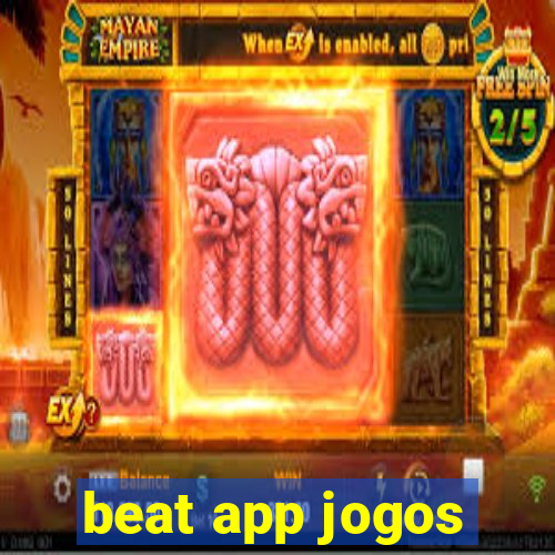 beat app jogos